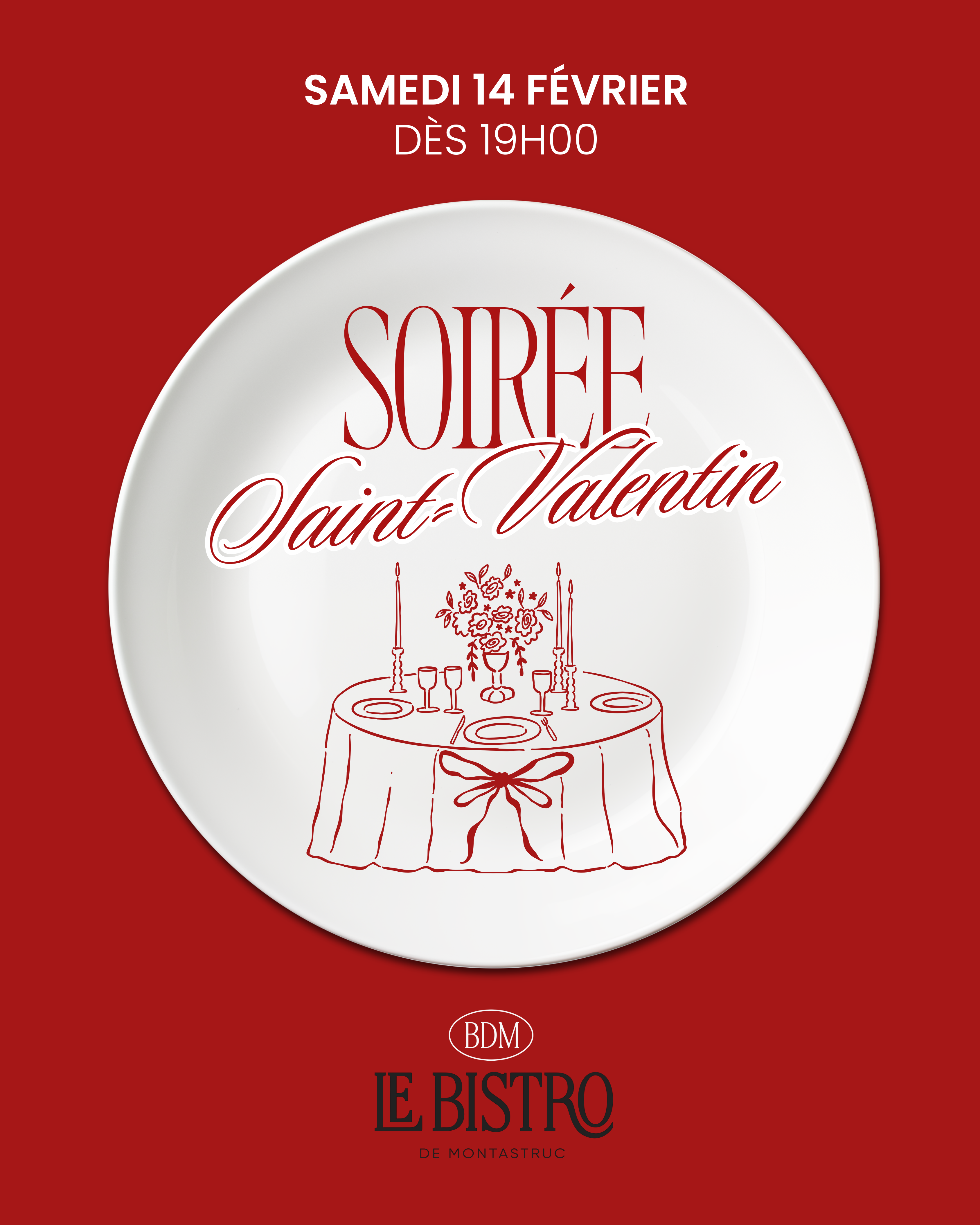 Affiche rouge foncée avec un cercle représentant une assiette blanche. Dessus Soirée Saint Valentin écrit avec une illustration de table.
Soirée dès 19h